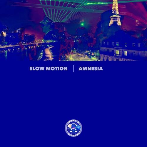 Slow Motion - Amnesia