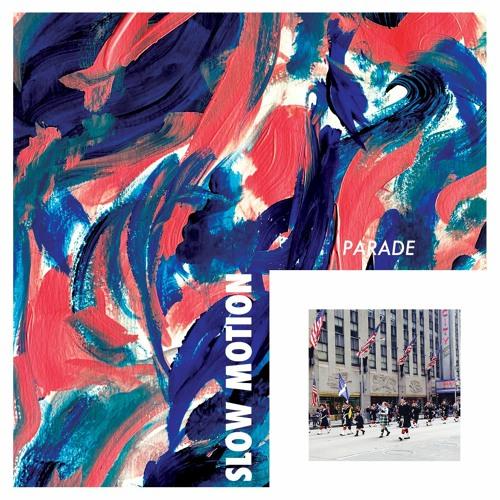 Slow Motion - Parade