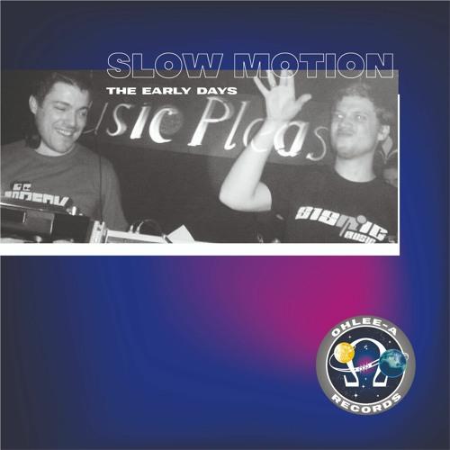 Slow Motion - The Early Days