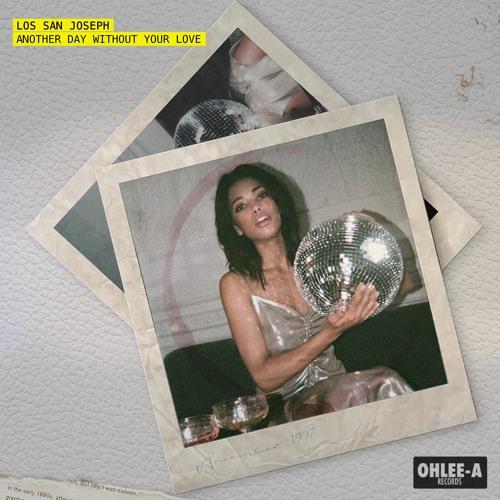 Los San Joseph - Another Day Without Your Love