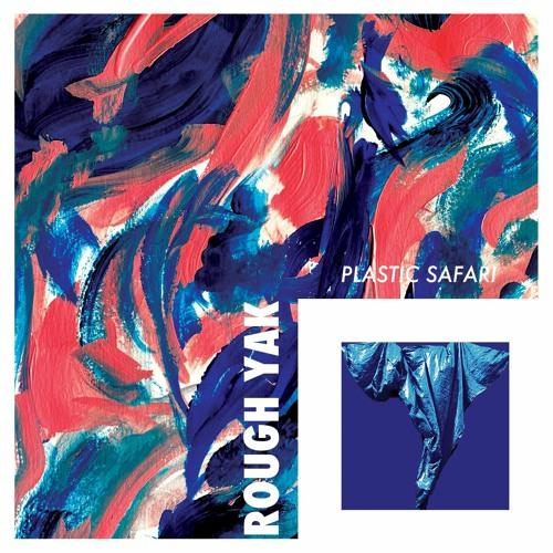 Rough Yak - Plastic Safari