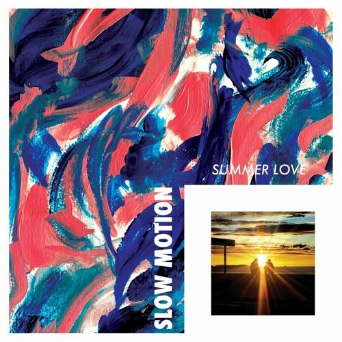 Slow Motion - Summer Love