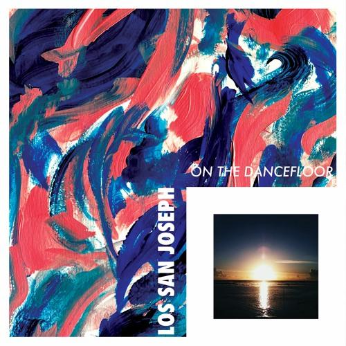 Los San Joseph - On The Dancefloor